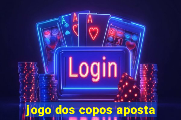 jogo dos copos aposta